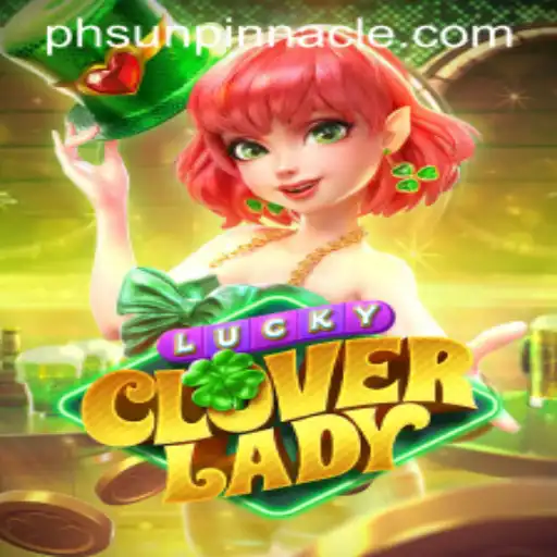 LuckyCloverLady: Dive into the Enchanting World of Luck and Strategy